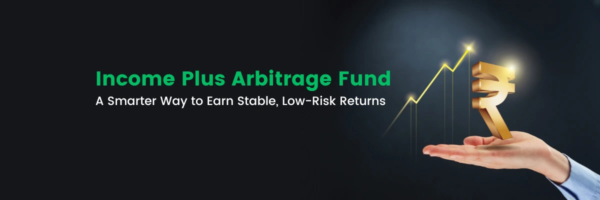 692a8968a9c05.1764395368.Blog Banner-Income Plus Artbitrage Fund